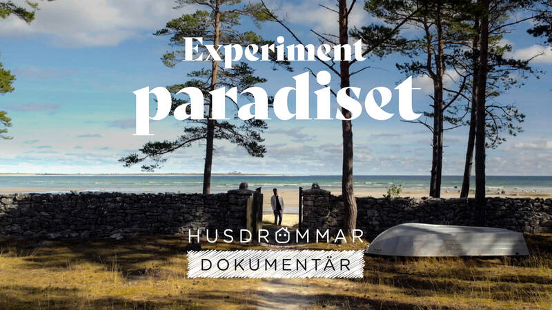 Husdrömmar dokumentär: Experiment paradiset