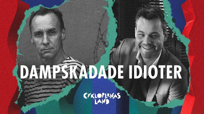 Cyklopernas land – Dampskadade idioter | SVT Play