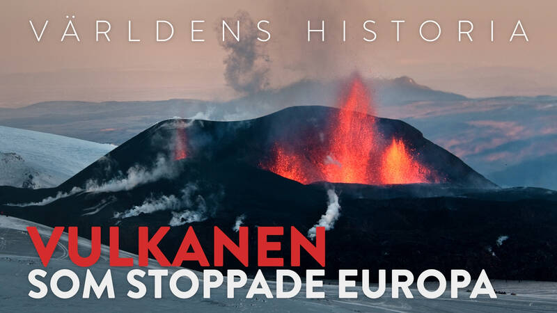 Världens historia: Vulkanen som stoppade Europa