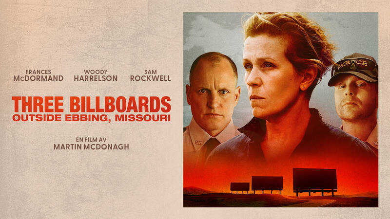 Three Billboards Outside Ebbing, Missouri. Brittisk-amerikansk långfilm från 2017.