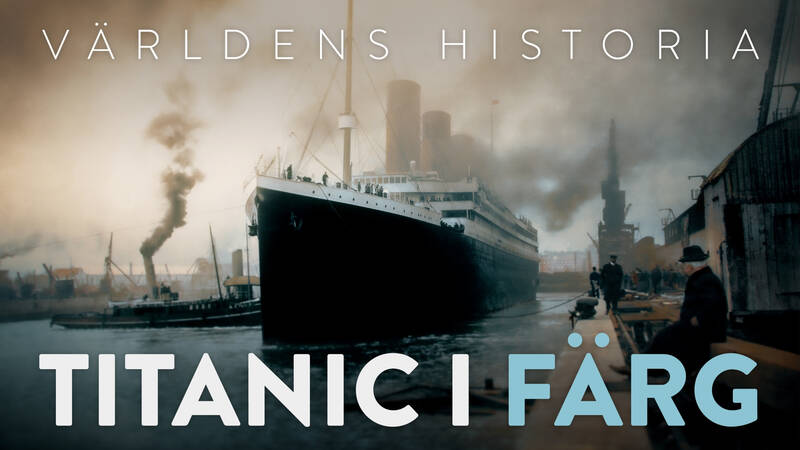 Världens historia: Titanic i färg
