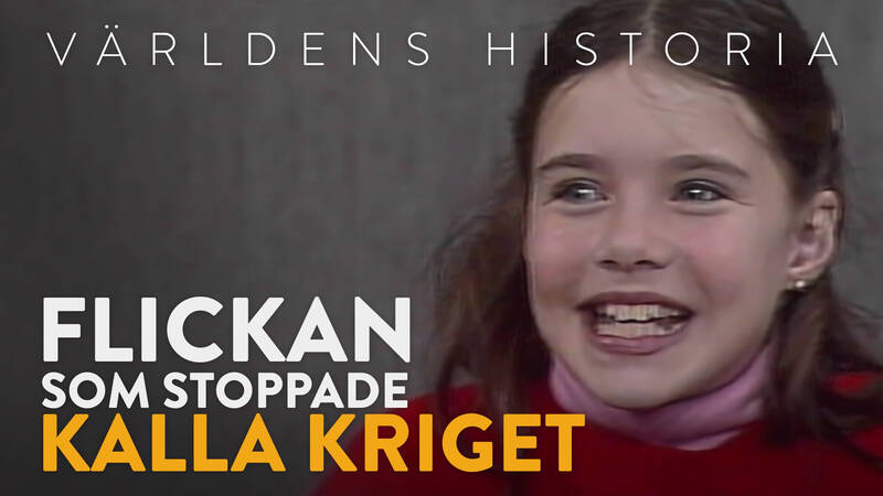 Världens historia: Flickan som stoppade kalla kriget Ett brev förändrar historien.