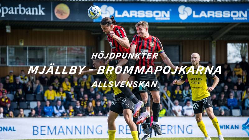 Allsvenskan: Höjdpunkter – Mjällby - Brommapojkarna 4/5 | SVT Play