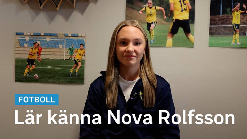 Fotboll: U17-EM – Vem är Nova Rolfsson? | SVT Play