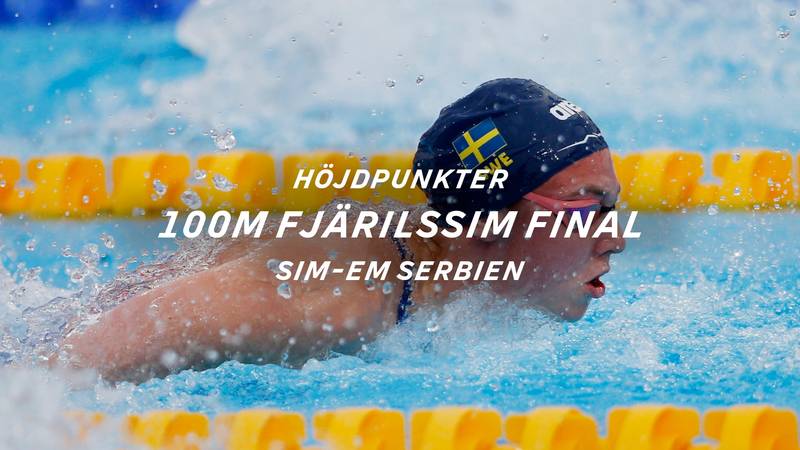 Simning: Höjdpunkter – Sim-Em långbana från Serbien: 100m Fjärilsim ...