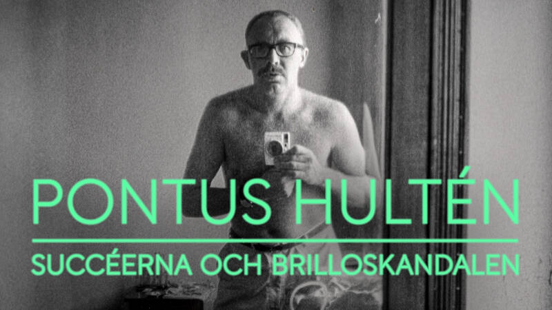 Pontus Hultén: Succéerna och Brilloskandalen