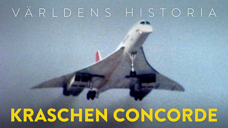 Världens Historia: Kraschen Concorde, fransk dokumentär från 2023.