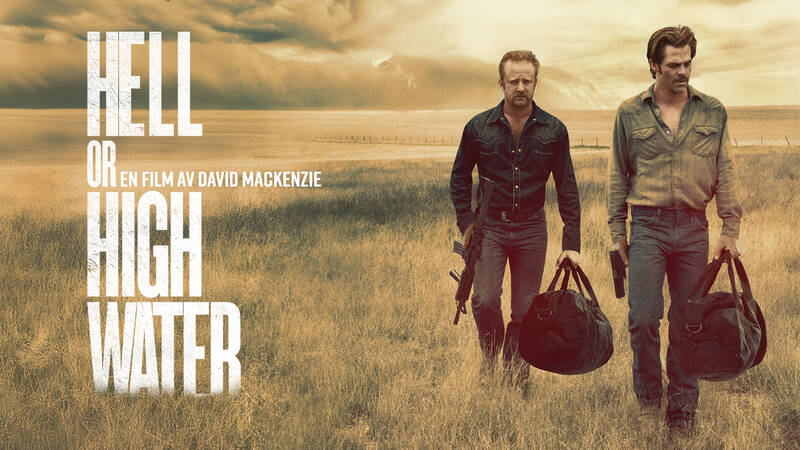 Hell or High Water. Amerikansk långfilm från 2016.