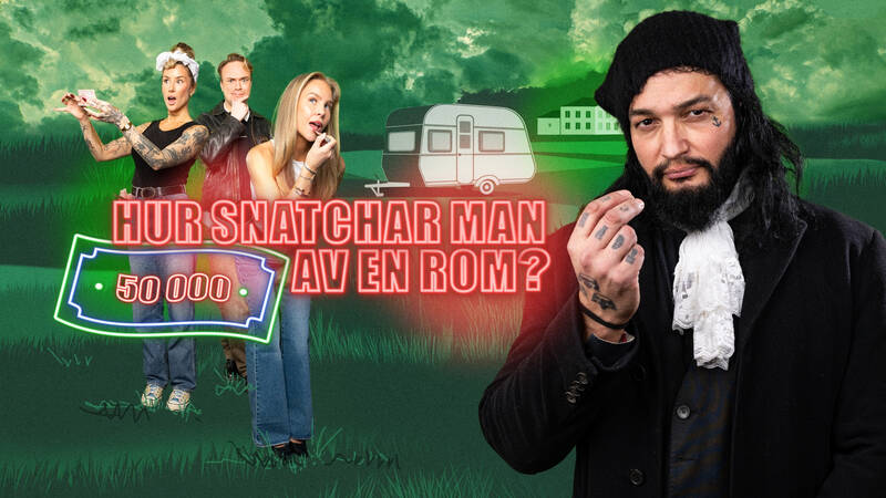 Hur snatchar man 50 000 av en rom? Svensk realityserie från 2025. Medverkande: Trubbeltanja, Lisa Sidén, Jonathan Johansson. Programledare: Louie Marti.