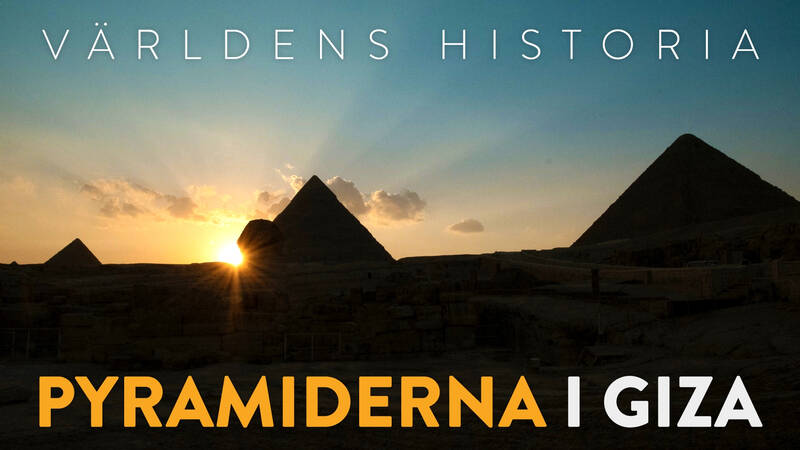 Världens historia: Pyramiderna i Giza