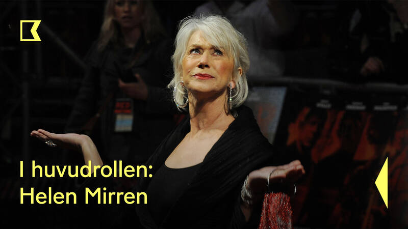 Helen Mirren - I huvudrollen: Helen Mirren