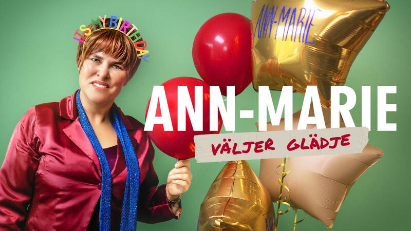Mia Skäringer i Ann-Marie väljer glädje.