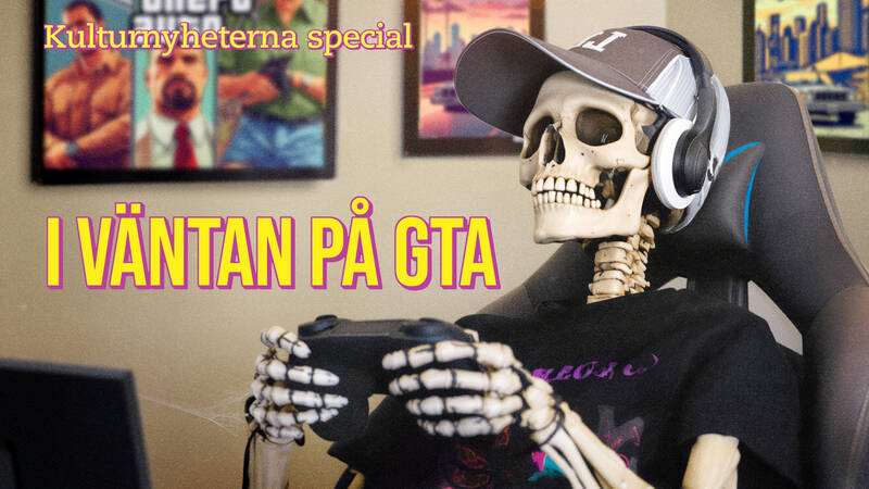 Kulturnyheterna special - Kulturnyheterna special: I väntan på GTA
