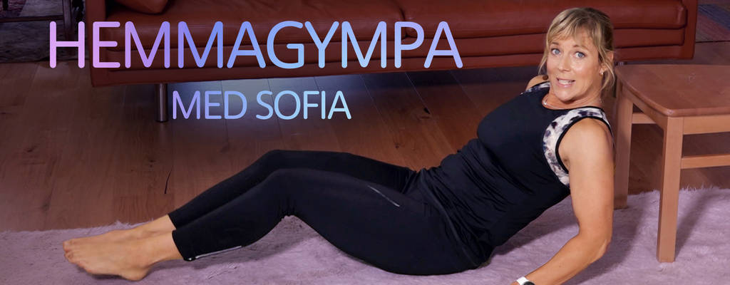 Hemmagympa med Sofia.