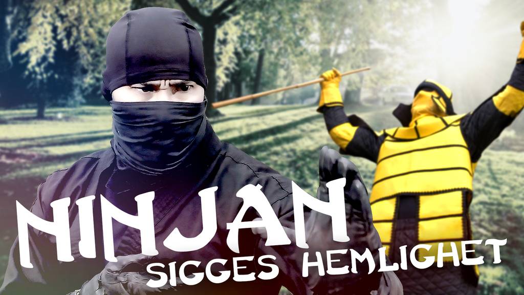 Ninjan: Sigges hemlighet  SVT Play