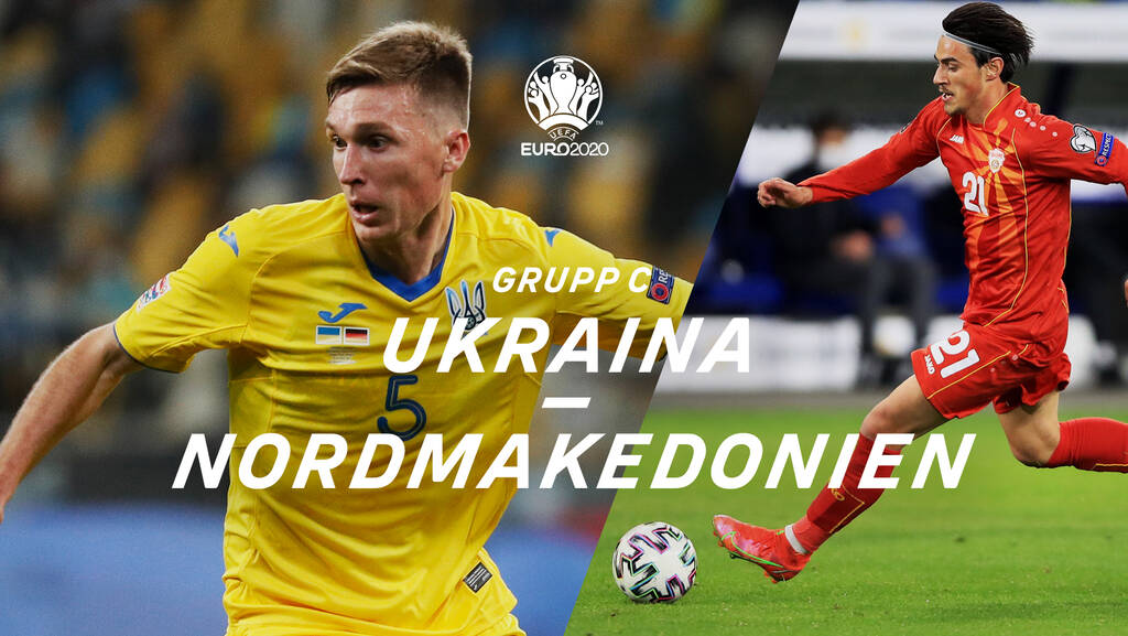UEFA Fotbolls-EM 2020 - Ukraina-Nordmakedonien | SVT Play