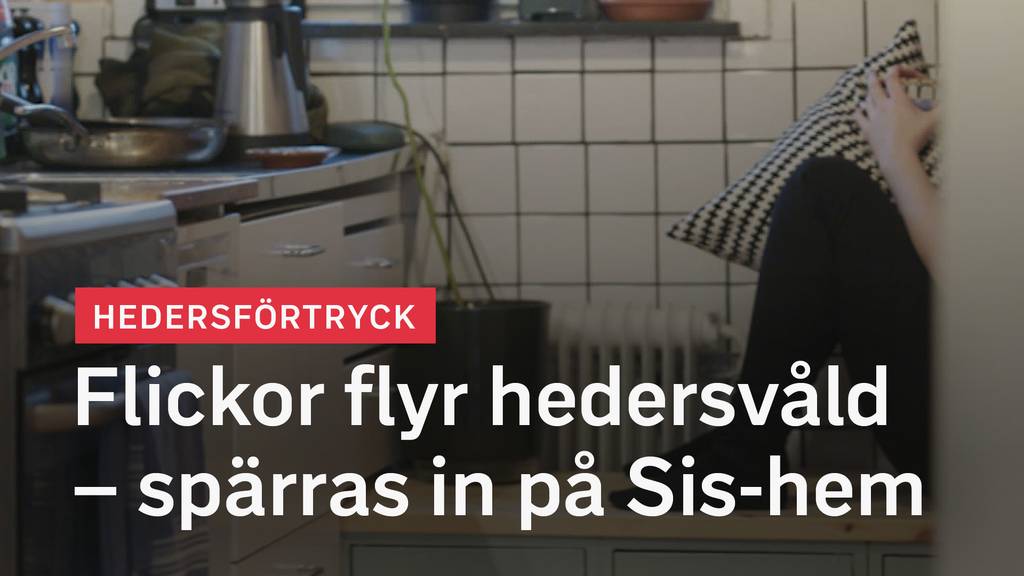 GRANSKNING: Flickor flyr hedersvåld u2013 spärras in på Sis-hem