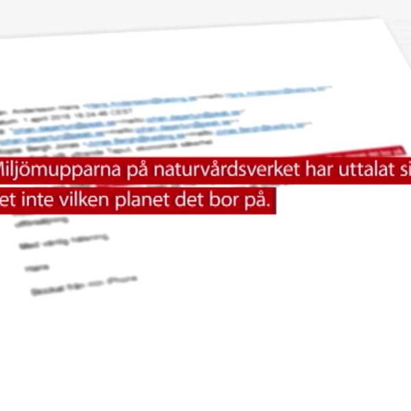 Utdrag ut mailväxling. Citat: ”Miljömupparna på naturvårdsverket har uttalat sig. Vet inte vilken planet de bor på.”
