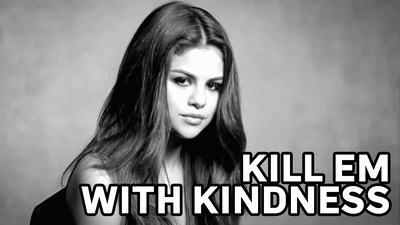 Selena Gomez - Kill em with kindness