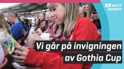 Vi går på invigningen av Gothia Cup