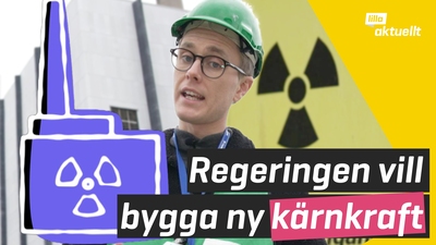 Regeringen vill bygga ny kärnkraft i Sverige