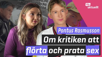 Pontus Rasmusson om kritiken att flörta och prata sex