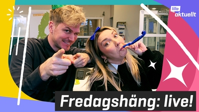 Lilla Aktuellt live: fredagshäng!