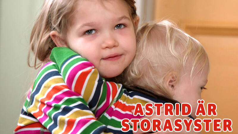 Astrid är storasyster