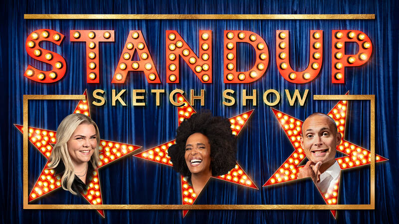 Standup sketch show.