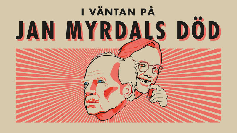 I Väntan På Jan Myrdals Död