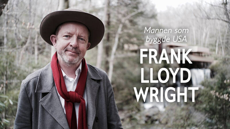 Mannen som byggde USA - Frank Lloyd Wright
