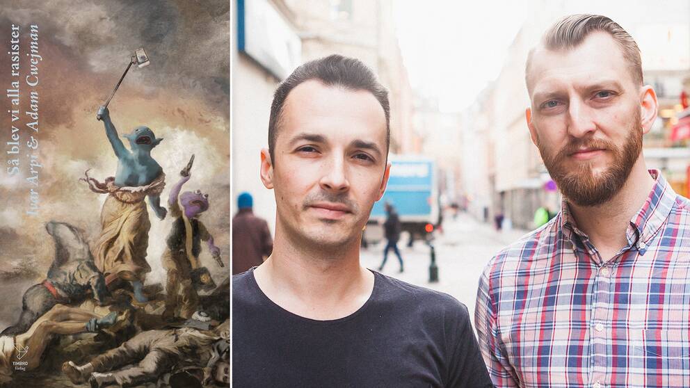 I sin ny bok ”Så blev vi alla rasister” kritiserar Adam Cwejman och Ivar Arpi den moderna diskussionen om rasism och identitet.