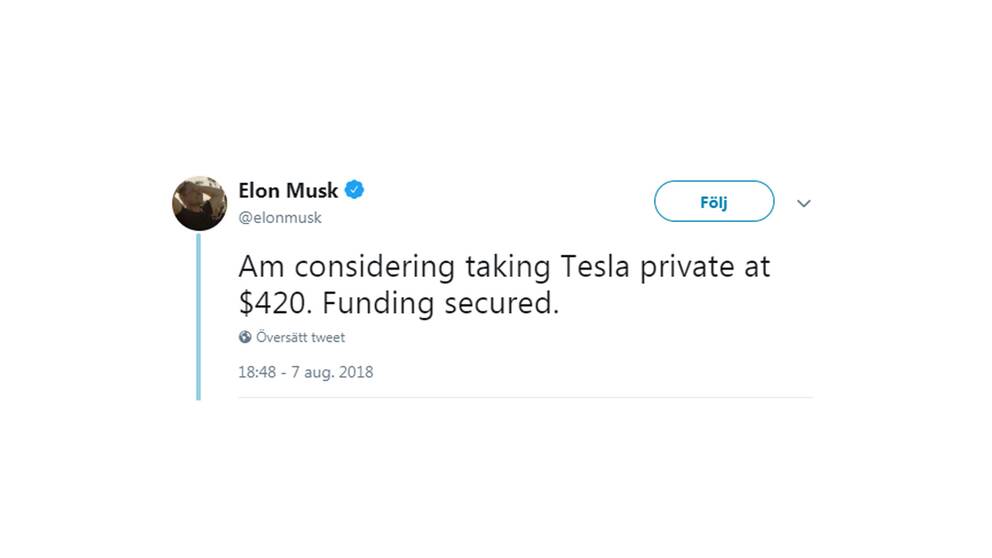 ”Överväger att göra Tesla privat vid 420 dollar [per aktie]. Finansieringen säkrad,” skrev Musk.