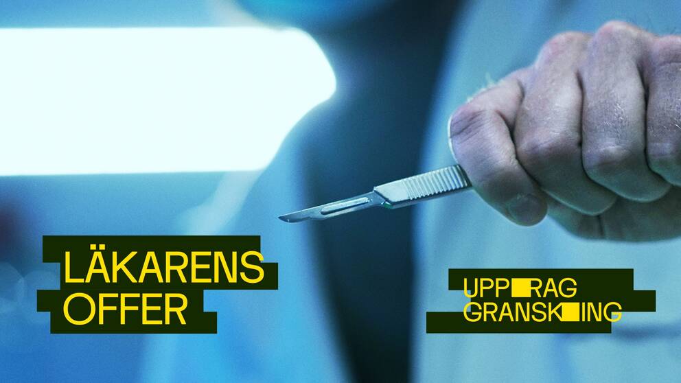Uppdrag granskning – Läkarens offer