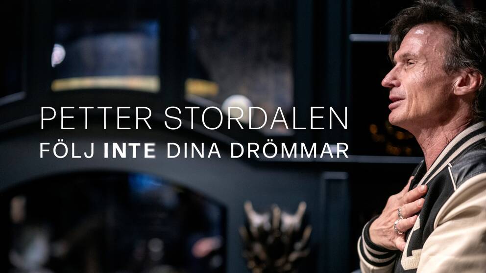 Petter Stordalen: Följ inte dina drömmar Svensk dokumentärserie från 2025.