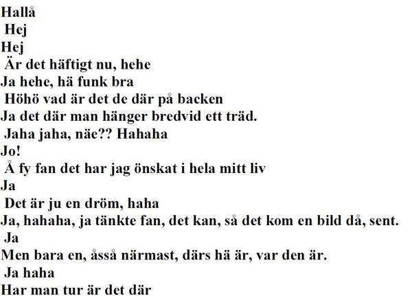 Utdrag från samtal som polisen avlyssnat.